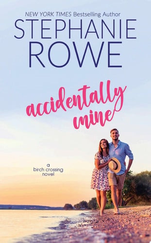 Cover of Accidentally Mine (A Birch Crossing Novel)