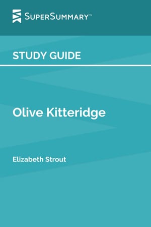 Cover of Study Guide Olive Kitteridge by Elizabeth Strout (SuperSummary)