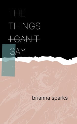 Cover of The Things I Can't Say