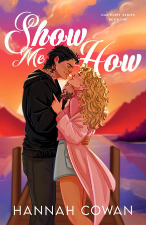 Cover of Show Me How: A Small Town, Runaway Bride Romance (Oak Point series)