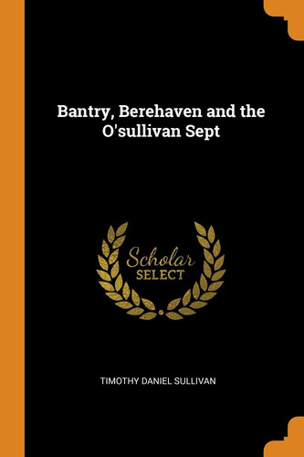 Cover of Bantry, Berehaven and the O'sullivan Sept