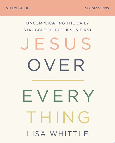 Cover of Jesus over Everything Study Guide