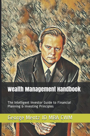 Cover of Wealth Management Handbook: The Intelligent Investor Guide to Financial Planning & Investing Principles (Wealth Management Intelligent Investor)