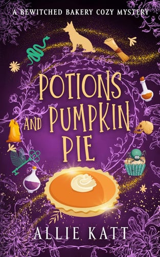 Cover of Potions and Pumpkin Pie (A Bewitched Bakery Cozy Mystery)