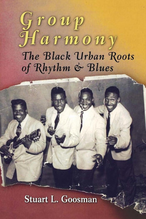 Cover of Group Harmony: The Black Urban Roots of Rhythm & Blues