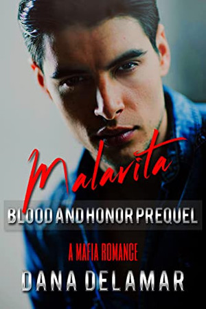 Cover of Malavita: A Mafia Romance (Blood and Honor, Prequel)