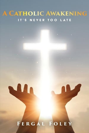 Cover of A Catholic Awakening It's Never Too Late