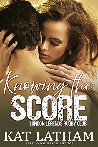Cover of Knowing the Score (London Legends #1)