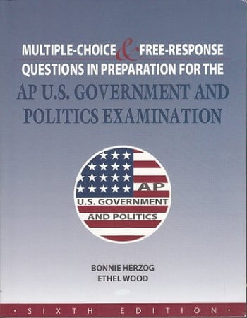 Cover of Multiple Choice and Free Response Questions in Preparation for the AP U. S. Government and Politics Examination (6th Edition)