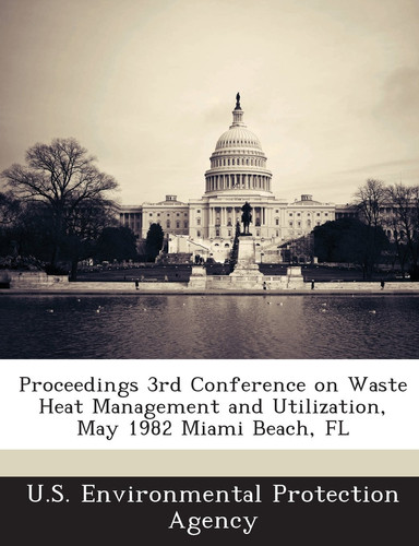Cover of Proceedings 3rd Conference on Waste Heat Management and Utilization, May 1982 Miami Beach, Fl