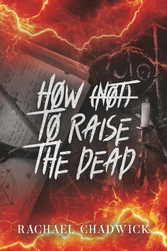 Cover of How (Not) To Raise The Dead