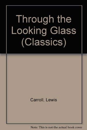 Cover of Through the Looking-Glass