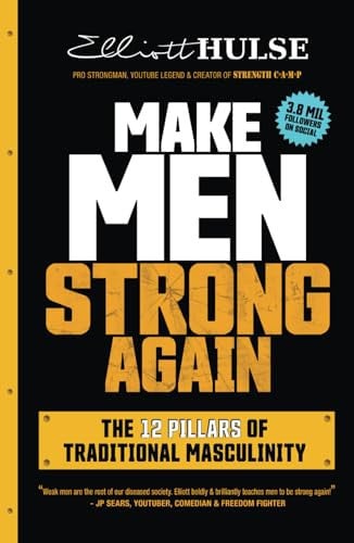 Cover of Make Men Strong Again: The 12 Pillars of Traditional Masculinity