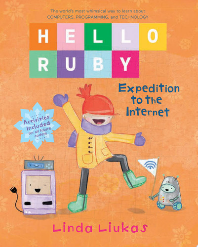 Cover of Hello Ruby: Expedition to the Internet
