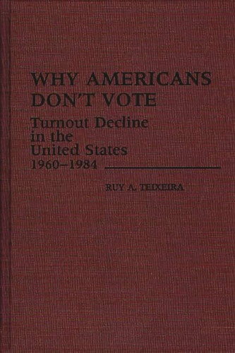 Cover of Why Americans Don't Vote: Turnout Decline in the United States, 1960-1984