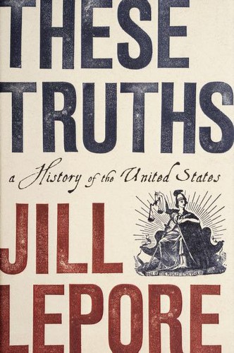 Cover of These Truths: A History of the United States