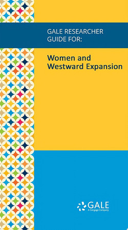 Cover of Gale Researcher Guide For: Women and Westward Expansion