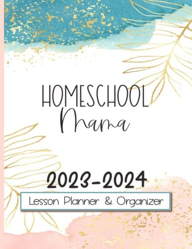 Cover of Homeschool Mama: Lesson Planner & Organizer: Homeschooling Record Keeper for One Child, Kid, Student. Monthly Calendar and Weekly Curriculum Planner