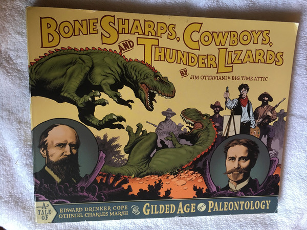 Cover of Bone Sharps, Cowboys, and Thunder Lizards: A Tale of Edwin Drinker Cope, Othniel Charles Marsh, and the Gilded Age of Paleontology