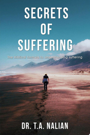 Cover of The Secrets of Suffering: The Biblical Formula to Understanding Suffering
