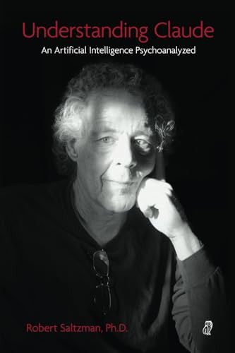 Cover of Understanding Claude: An Artificial Intelligence Psychoanalyzed