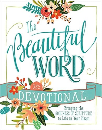 Cover of The Beautiful Word Devotional: Bringing the Goodness of Scripture to Life in Your Heart