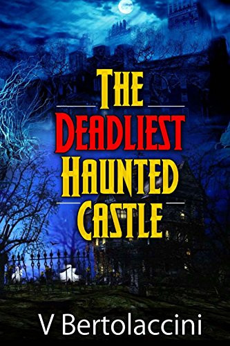 Cover of The Deadliest Haunted Castle