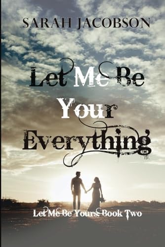 Cover of Let Me Be Your Everything