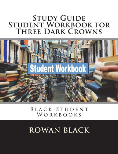 Cover of Study Guide Student Workbook for Three Dark Crowns