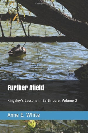 Cover of Further Afield: Kingsley's Lessons in Earth Lore, Volume 2