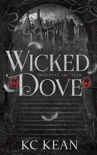 Cover of Wicked Dove: A Dark Fantasy Academy Romance (Institute Thirteen)