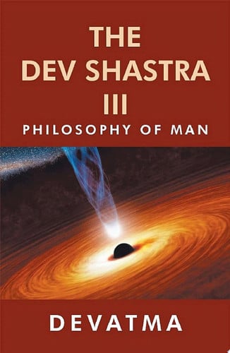 Cover of The Dev Shastra Iii: Philosophy of Man
