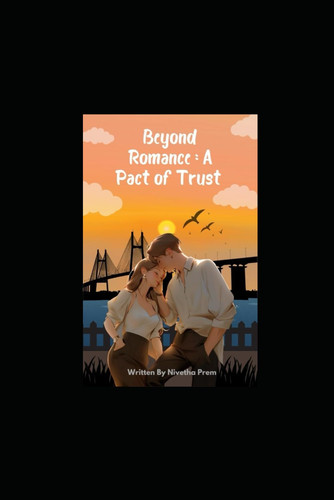Cover of Beyond Romance - A Pact of Trust: Love Story Which Is a Reflection of the Complexities of Modern Relationships