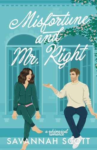Cover of Misfortune and Mr. Right A Whimsical Romance