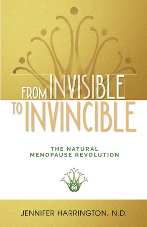 Cover of From Invisible To Invincible: The Natural Menopause Revolution