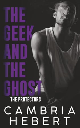 Cover of The Geek and the Ghost (The Protectors)