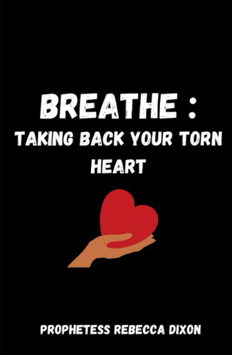 Cover of Breathe Taking Back Your Torn Heart