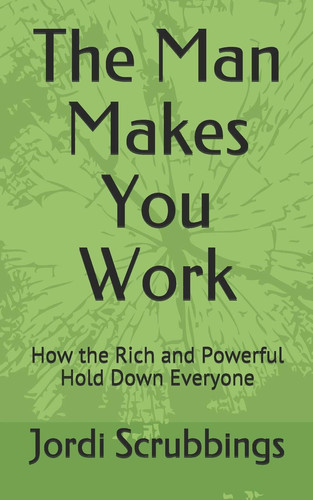 Cover of Man Makes You Work