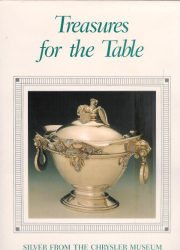 Cover of Treasures for the Table: Silver From the Chrysler Museum