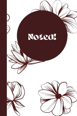 Cover of Noted: This Elegant and Simple Notebook From Our "Floral Awakening Series" Is the Perfect Gift for Any Flower Lover!