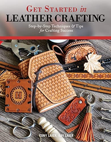 Cover of Get Started in Leather Crafting: Step-by-step Techniques & Tips for Crafting Success