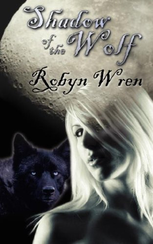 Cover of Shadow of the Wolf (Darkness Unleashed, #1)