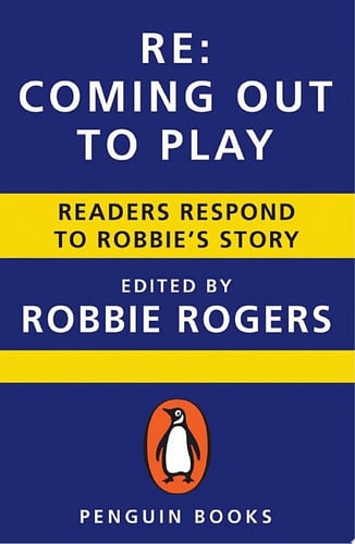 Cover of Re: Coming Out to Play Readers Respond to Robbie's Story