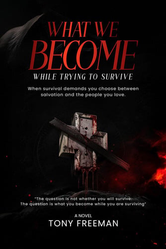 Cover of What We Become While Trying To Survive