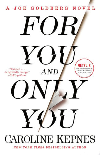 Cover of For You and Only You: A Joe Goldberg Novel