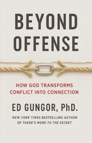 Cover of Beyond Offense: How God Transforms Conflicts Into Connections