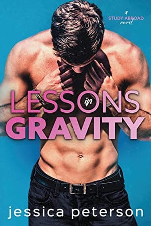 Cover of Lessons in Gravity (Study Abroad, #2)