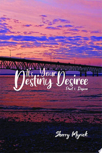 Cover of It's Your Destiny Desiree: Part 1, Desiree