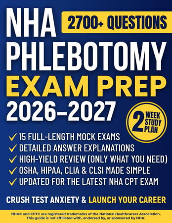 Cover of NHA Phlebotomy Exam Prep: The All-in-One Study Guide to Master the Certified Phlebotomy Technician Exam | High-Yield Review, 1200+ Practice Questions, Detailed Rationales & 15 Full-Length Mock Exams