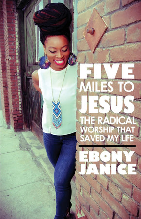 Cover of Five Miles To Jesus: The Radical Worship That Saved My Life